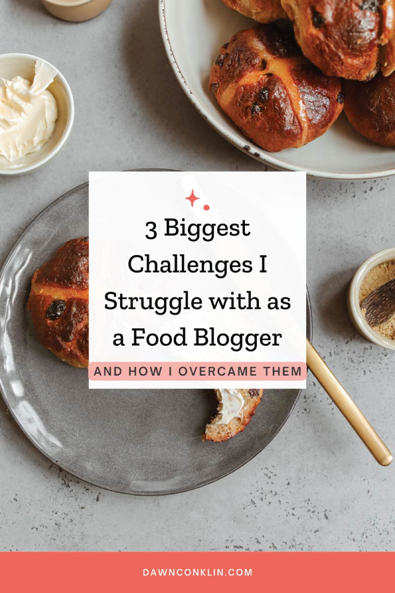 3 Biggest challenges I struggle with as a food blogger and how I overcame them Pinterest Graphic. Image of rolls served with butter for decoration.