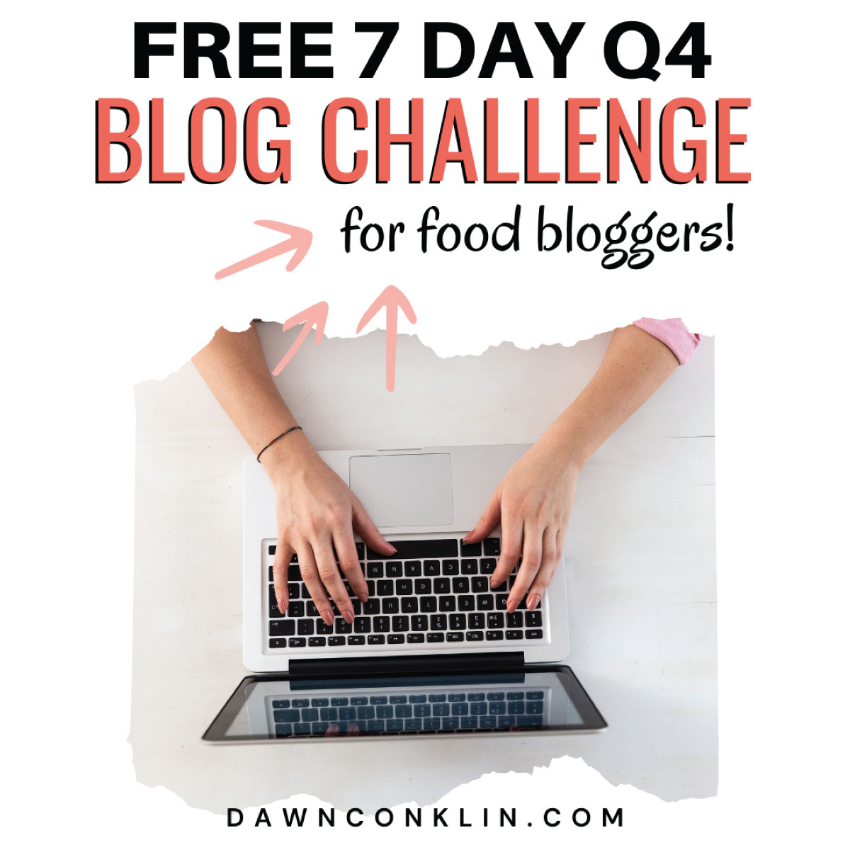 Free 7 day Q4 blog challenge for food bloggers. Image of a set of hands on a laptop.