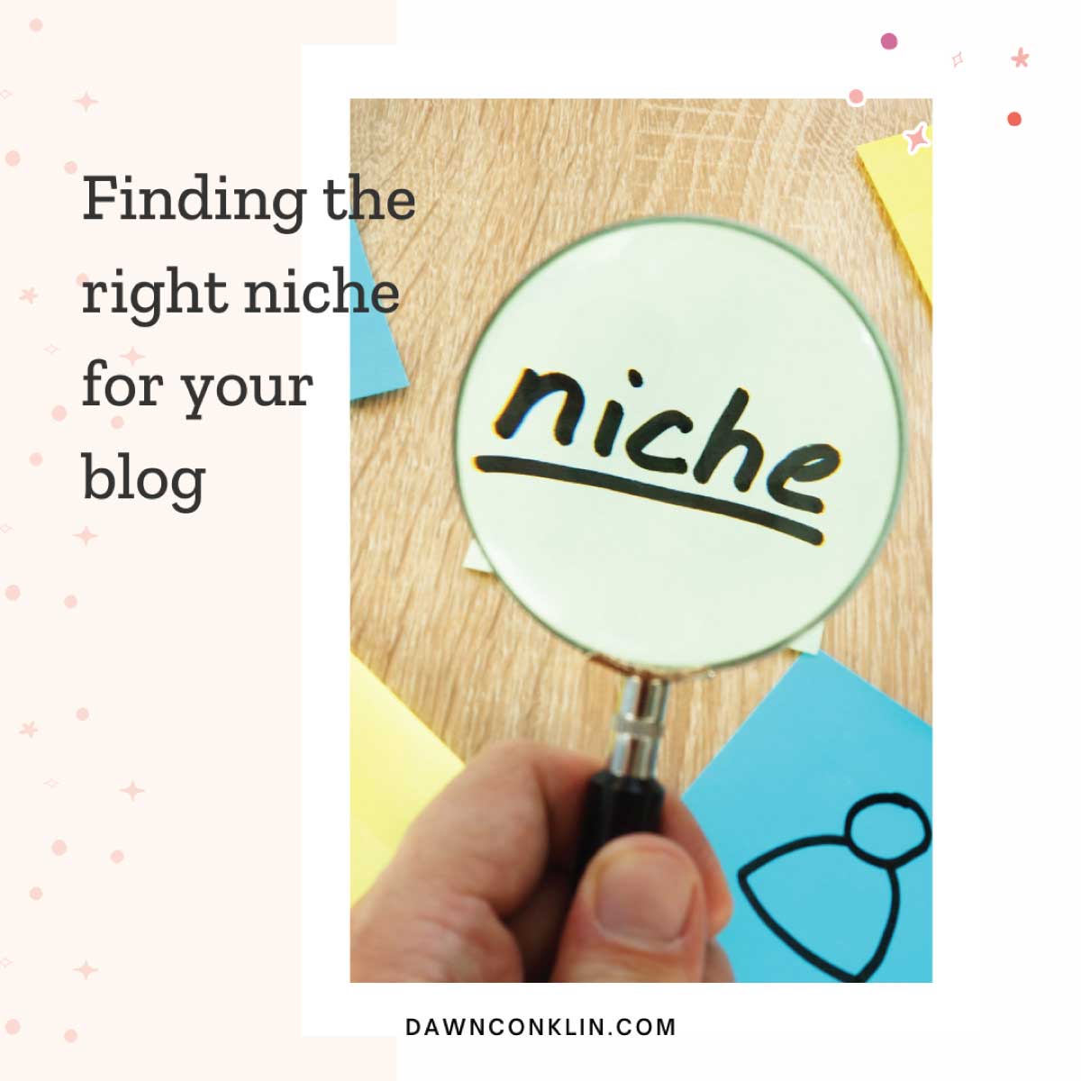 Finding the right niche for your blog with a magnifying glass over the word niche.