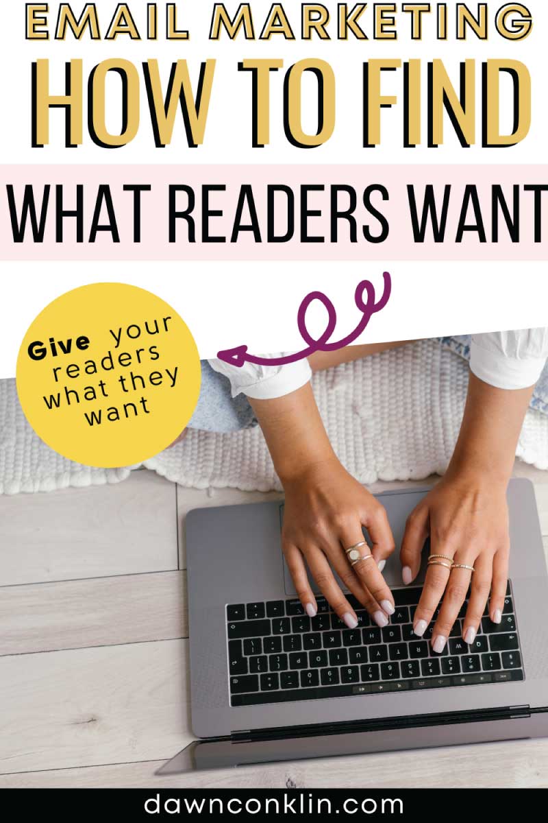 Email marketing, how to find out what readers want, give your readers what they want - Pinterest graphic. A woman typing on a laptop.