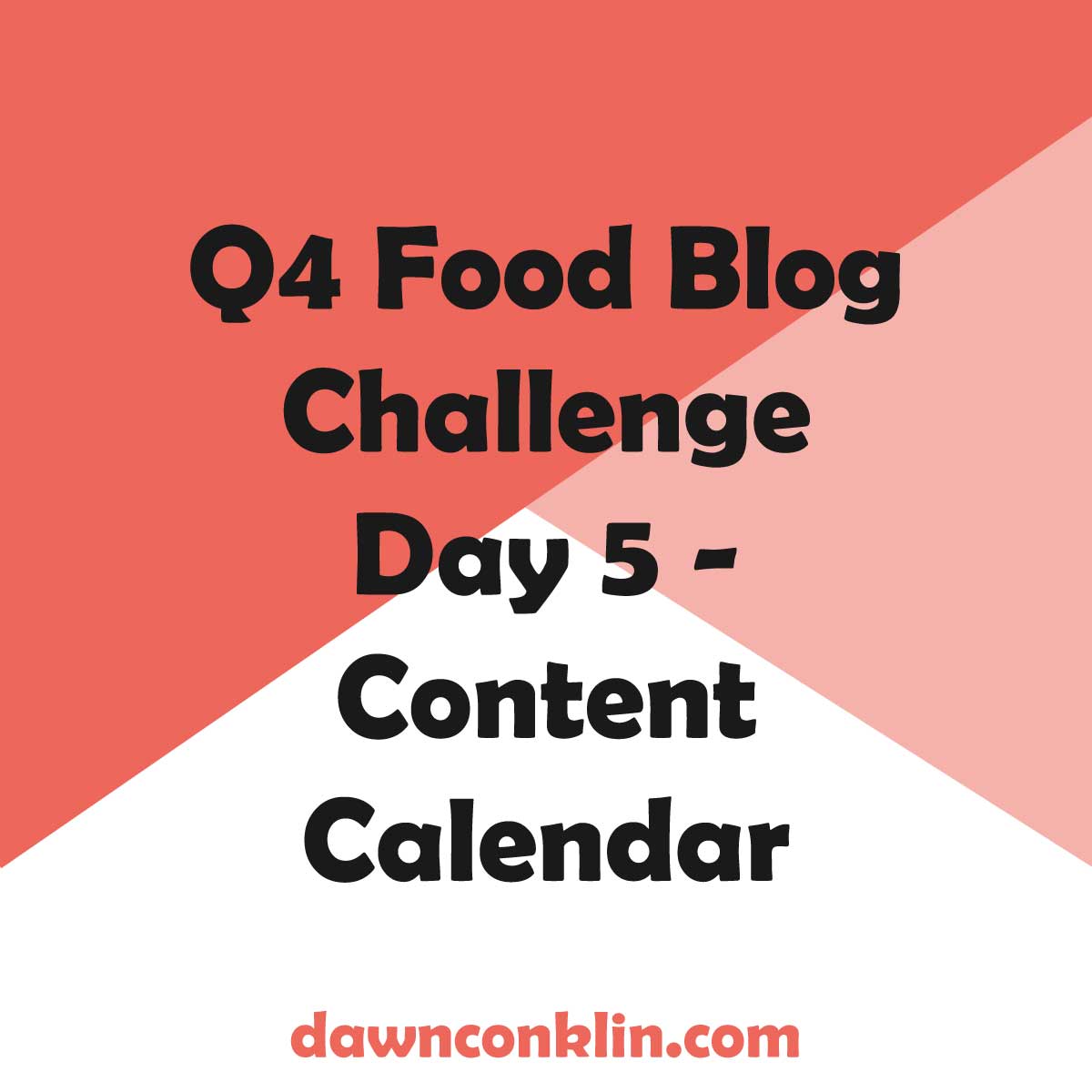 Q4 Food Blog Challenge Day 5 – Content Calendar